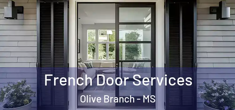  French Door Services Olive Branch - MS