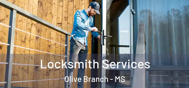 Locksmith Services Olive Branch - MS